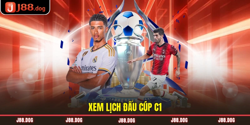 Xem lịch đấu Cúp C1 Xem lịch đấu Cúp C1